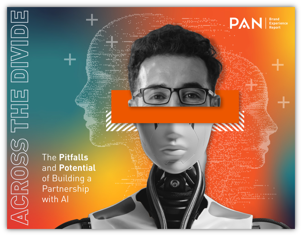Across the Divide: The Pitfalls and Potential of Building a Partnership with AI, a 2023 Brand Experience Report from PAN Communications